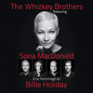 The Whizkey Brothers & Sona MacDonald - Eine Hommage An Billie Holiday