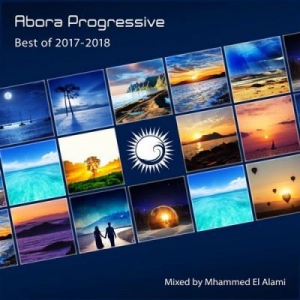 VA - Abora Progressive Best Of 2017-2018 (Mixed by Mhammed El Alami)