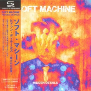 Soft Machine - Hidden Details [Japan Edition]