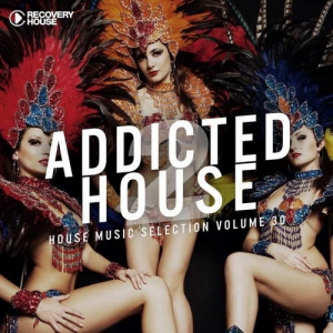 VA - Addicted 2 House, Vol. 30