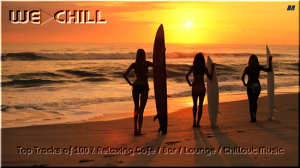 VA - We Chill Series: Top Tracks of 100 % Relaxing Cafe / Bar / Lounge / Chillout Music