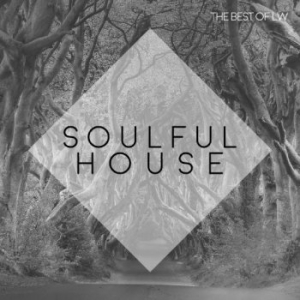 VA - Best Of LW: Soulful House III