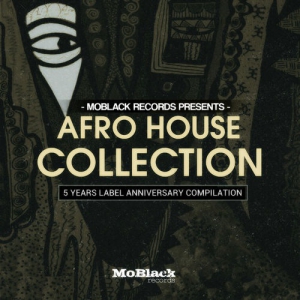 VA - MoBlack Records presents: Afro House Collection - 5 Years Label Anniversary Compilation