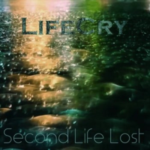 LifeCry - Second Life Lost