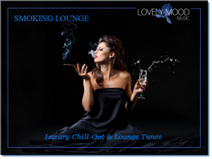 Smoking Lounge Series: Luxury Chill-Out & Lounge Tunes