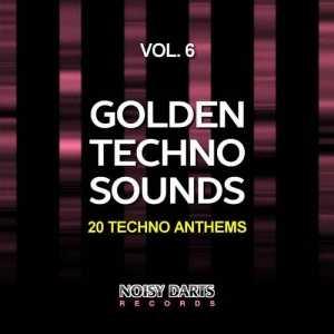 VA - Golden Techno Sounds, Vol. 6 (20 Techno Anthems)