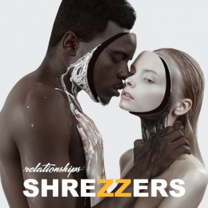 Shrezzers - Relationships