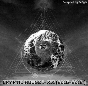 VA - Cryptic House I-XX [Compiled by Zebyte]