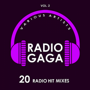 VA - Radio Gaga Vol.2 [20 Radio Hit Mixes] 