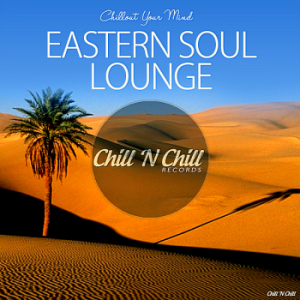 VA - Eastern Soul Lounge [Chillout Your Mind]