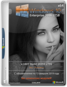 Windows 10 Enterprise LTSB 2016 v1607 x64 by Zosma 13.02.2019