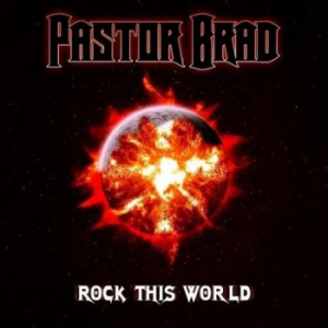 Pastor Brad - Rock This World