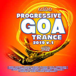 VA - Progressive Goa Trance 2019 Vol.1 [Compiled by Doctor Spook]