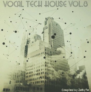 VA - Vocal Tech House Vol.8 [Compiled by ZeByte]