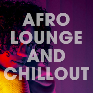 VA - Afro Lounge And Chillout [Orange Juice Records]