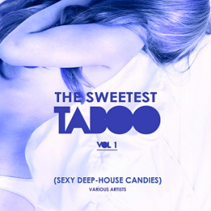 VA - The Sweetest Taboo Vol.1 [Sexy Deep-House Candies]