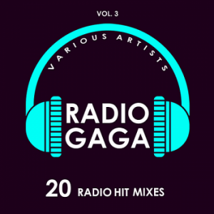 VA - Radio Gaga Vol.3 [20 Radio Hit Mixes]