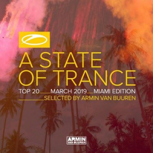 VA - A State Of Trance Top: 20 March 2019 (Selected By Armin Van Buuren) - (Miami Edition) - (Extended Versions)