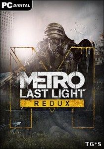 Metro: Last Light - Redux [Update 5]