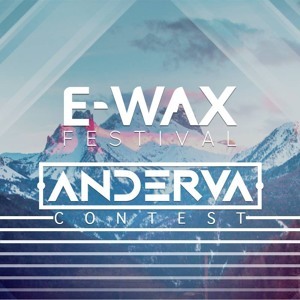  Anderva - E-Wax Festival Contest 2019-03-05