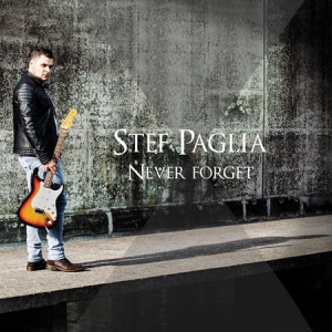 Stef Paglia - Never Forget
