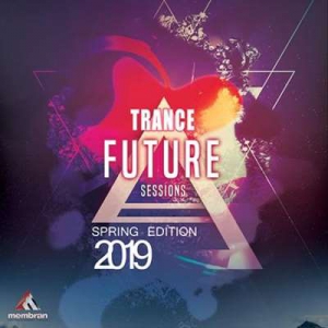 VA - Future Trance Sessions: Spring Edition