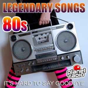  VA - Legendary Songs 80s