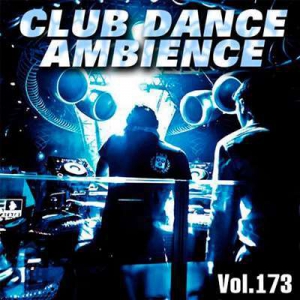 VA - Club Dance Ambience Vol.173