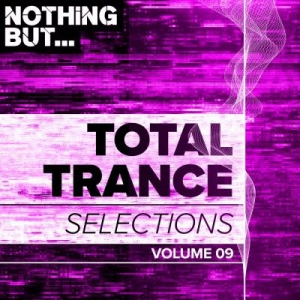 VA - Nothing But... Total Trance Selections Vol. 09