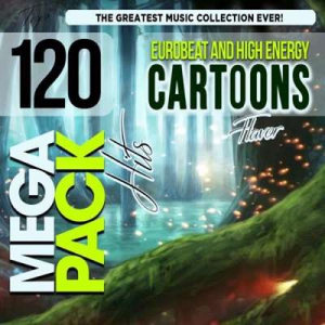 VA - Eurobeat & High Energy Cartoons Flavor: Top 120 Mega Pack Hits