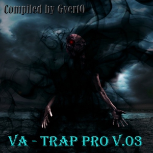 VA - Trap Pro V.03 [Compiled by GvertO] 