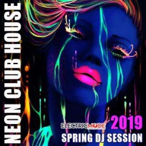 VA - Neon Club House: Spring DJ Session