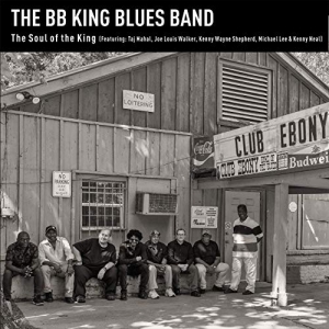 The BB King Blues Band - The Soul of the King