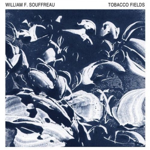 William F. Souffreau (of Irish Coffee) - Tobacco Fields
