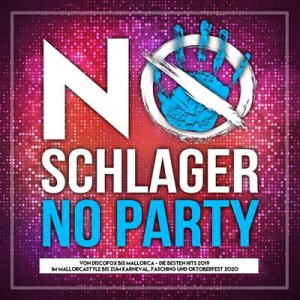 VA - No Schlager No Party (Von Discofox bis Mallorca - Die besten Hits 2019 im Mallorcastyle bis zum Karneval, Fasching und Oktoberfest 2020)