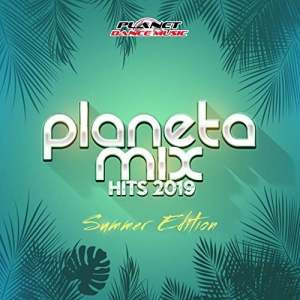  VA - Planeta Mix Hits 2019 Summer Edition