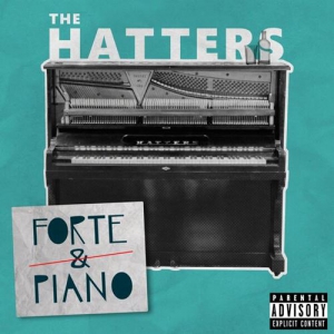 The Hatters - Forte & Piano