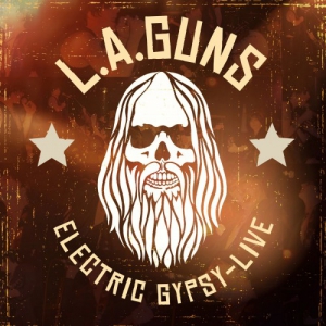 L.A. Guns - Electric Gypsy Live