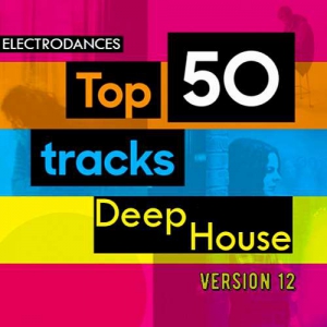 VA - Top50: Tracks Deep House Ver.12