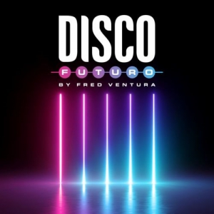 VA - Disco Futuro by Fred Ventura