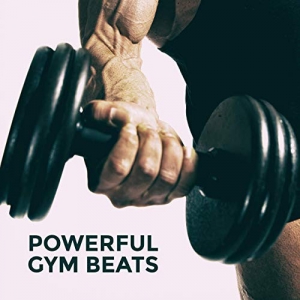 Gym Chillout Music Zone - Powerful Gym Beats