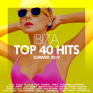 VA - Top 40 Hits Ibiza Summer 2019