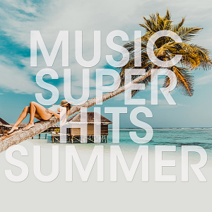 VA - Music Super Hits Summer