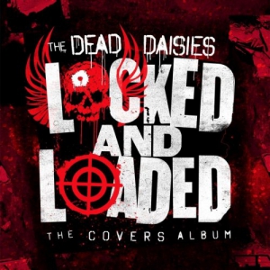 The Dead Daisies - Locked and Loaded (The Covers Album) 