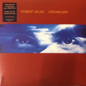 Robert Miles - Dreamland [2019 Reissue] 