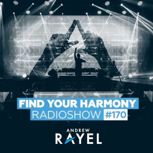 Andrew Rayel - Find Your Harmony Radioshow 170 (Trance Energy Stage, Mysteryland, Netherlands 2019-08-24)