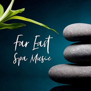 VA - Asian Traditional Music, Beauty Spa Music Collection, SPA & Wellness Massage Masters - Far East Spa Music