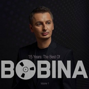  Bobina - 15 Years: The Best Of Vol.1