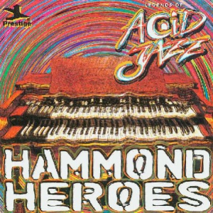 VA - Legends of Acid Jazz Hammond Heroes