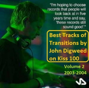VA - Best tracks of Transitions by John Digweed on Kiss 100. Volume 2 - 2003-2004 [Compiled by Firstlast]